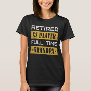Mens Retired Xs Player Full Time Grandpa Retiremen T-Shirt