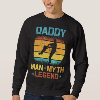 Mens Retro Daddy The Man The Myth The Legend  For  Sweatshirt