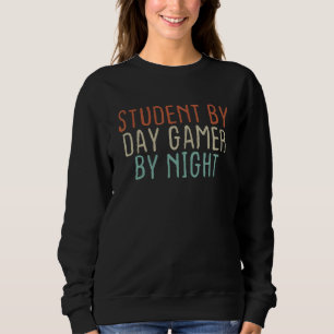 Mens Retro Funny Student By Day Gamer By Night Mem Sweatshirt