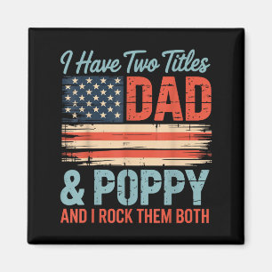 Mens Retro I Have Two Titles Dad &amp; Ppy I Rock  Magnet