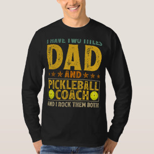 Mens Retro I Have Two Titles Dad And Pickleball Co T-Shirt