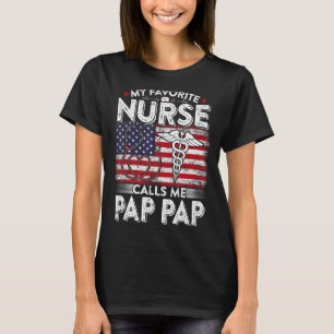 Mens Retro My Favourite Nurse Calls Me Pap Pap Fat T-Shirt