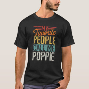 Mens Retro My Favourite People Call Me Poppie Fath T-Shirt