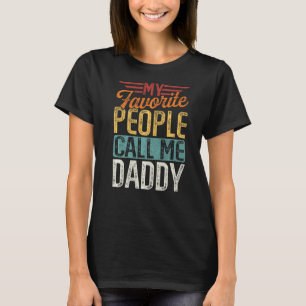 Mens Retro My Favourite People Calls Me Daddy Fath T-Shirt