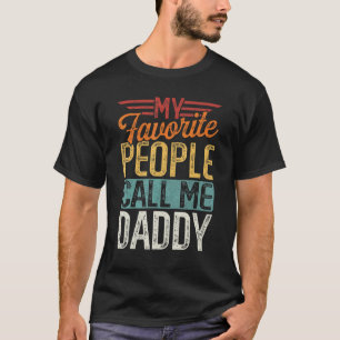 Mens Retro My Favourite People Calls Me Daddy Fath T-Shirt