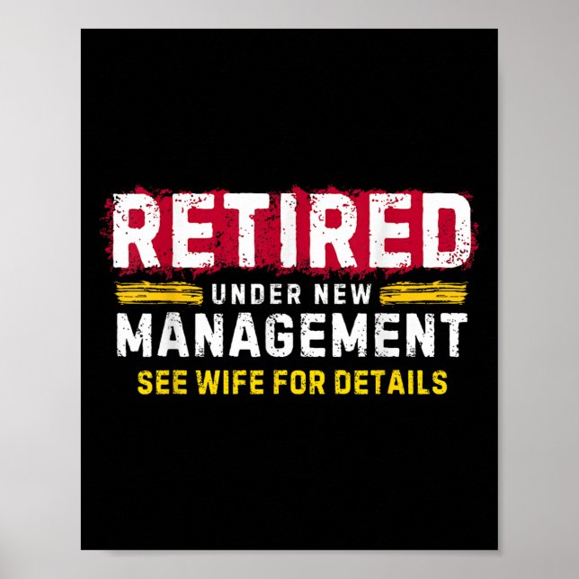 Men's Retro Retired Under New Management See Wife  Poster (Front)