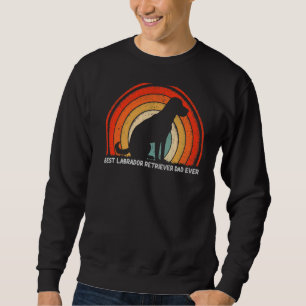 Mens Retro Style Best Labrador Retriever Dad Ever Sweatshirt