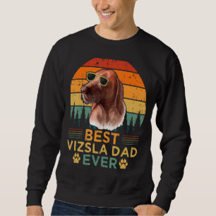 Mens Retro Style Best Vizsla Dad Ever Father's Day Sweatshirt