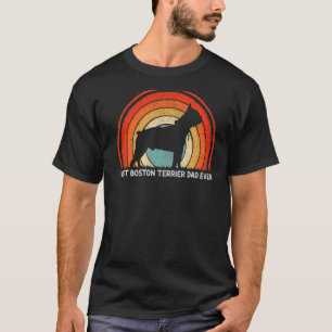 Mens Retro Style Vintage Best Boston Terrier Dad E T-Shirt