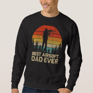 Mens Retro Vintage Best Airsoft Dad Ever Father's Sweatshirt