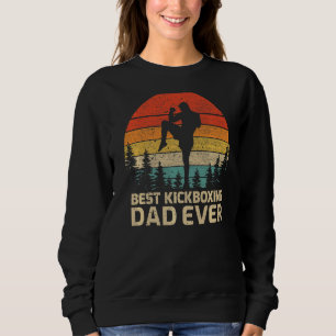 Mens Retro Vintage Best Kickboxing Dad Ever Father Sweatshirt