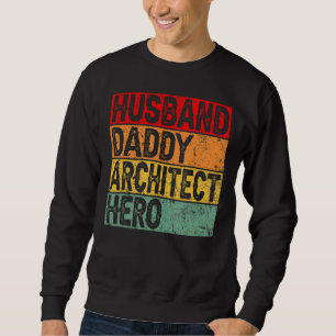 Mens Retro Vintage Husband Daddy Architect Father' Sweatshirt