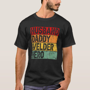 Mens Retro Vintage Husband Daddy Welder Father's D T-Shirt
