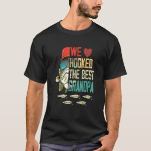 Mens Retro We Hooked The Best Grandpa Fisherman Fa T-Shirt