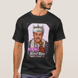 Mens Rich Like Mansa Musa The African King  Empire T-Shirt