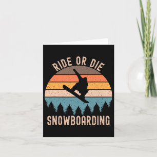 Mens Ride Or Die Snowboarding Snowboard Snowboarde Card