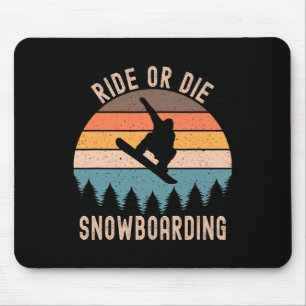 Mens Ride Or Die Snowboarding Snowboard Snowboarde Mouse Pad