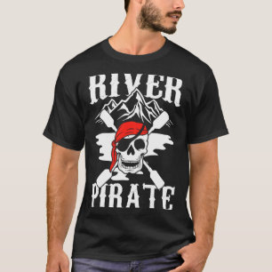 Mens river pirate kayaking humour kayak captain T-Shirt