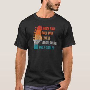 Mens Rock And Roll Dad Like A Regular Dad Only Coo T-Shirt