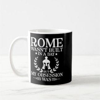 Mens Rome Wasnt Built In A Day - Roman Empire Coffee Mug