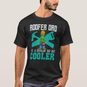 Mens Roofer Dad Like A Regular Dad But Cooler Roof T-Shirt