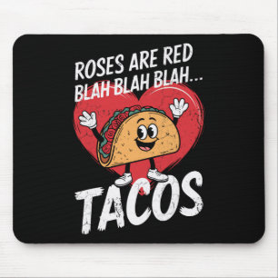 Mens Roses Are Red Blah Tacos Valentine Funny  Mouse Pad