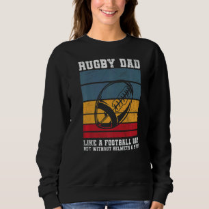 Mens Rugby Ball Quote For A Rugby Dad Sweatshirt