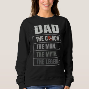 Mens Rugby Coach Dad Man Myth Legend Rugby Father' Sweatshirt