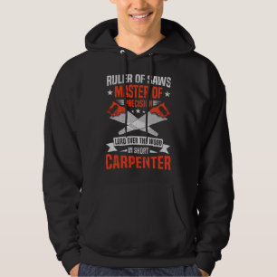 Mens Ruler Of saws Cool Joiner Carpenter Master Of Hoodie