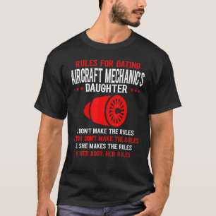 Mens Rules For Dating Aircraft Mechanics Daughter T-Shirt
