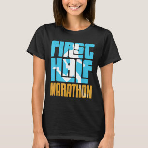 Mens Runner Running Mens First Half Marathon T-Shirt