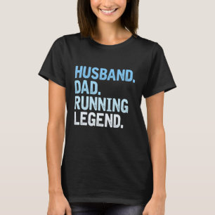 Mens Running Dad Husband Dad Running Legend Fathe T-Shirt