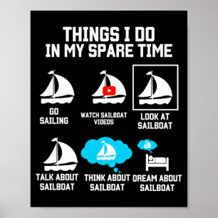 Mens sailing sailboat owner things do in spare poster