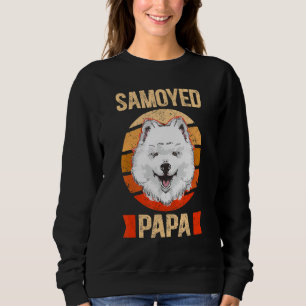 Mens Samoyed Papa Samoyeds Dog Owner Samoyed Sweatshirt