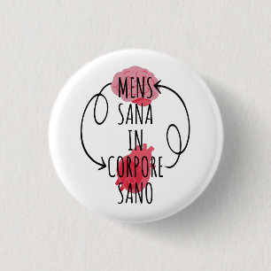 Mens Sana In Corpore Sano - Mental Health Matters 3 Cm Round Badge