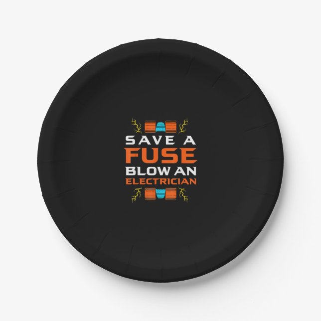 Mens Save A Fuse Blow An Electrician Electrical Paper Plate (Front)