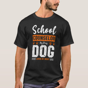 Mens School Counsellor By Day Dog By Night Studen T-Shirt