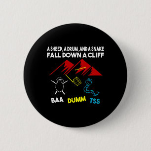 Mens Sheep Drum Snake Fall Down Corny Dad Joke Fat 6 Cm Round Badge