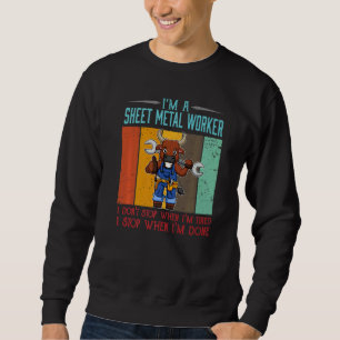 Mens Sheet Metal Worker Stop When I'm Done Locksmi Sweatshirt