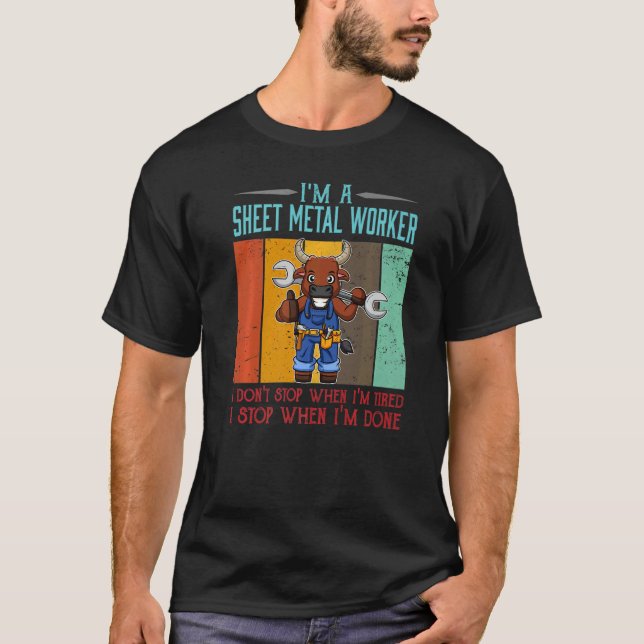 Mens Sheet Metal Worker Stop When I'm Done Locksmi T-Shirt (Front)
