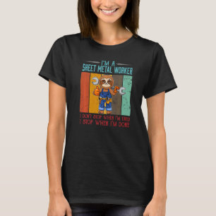Mens Sheet Metal Worker Stop When I'm Done Locksmi T-Shirt