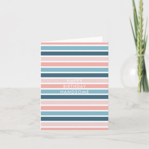 Mens Simple Blue Pink Stripe Handsome Birthday Card
