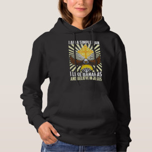 Mens Simple Man Like Banana And Believe In Jesus C Hoodie