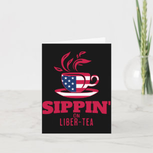 Mens sippin' on liber tea american flag funny card