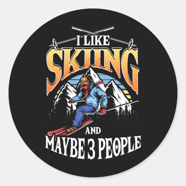 Mens Ski Lover I Like Skiing And Maybe 3 People  Classic Round Sticker (Front)