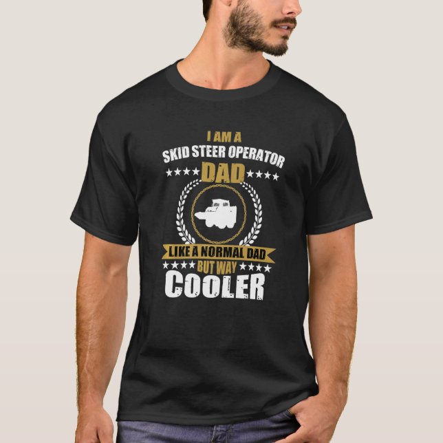 Mens  Skid Steer Operator Dad Construction Machine T-Shirt (Front)