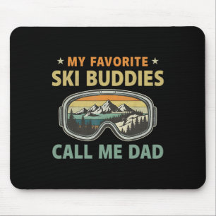 Mens Skiing My Favorite Ski Buddies Call Me Dad Mouse Pad
