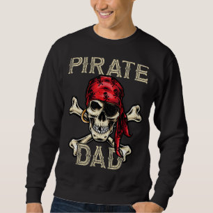Mens   Skull Skeleton Pirate Dad Father's Day Sweatshirt