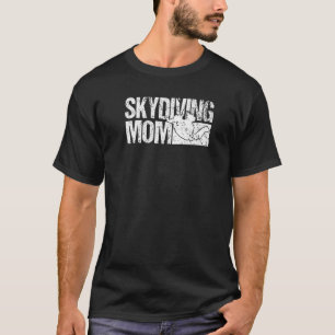 Mens Skydiver Skydiving Mum Skydiving T-Shirt