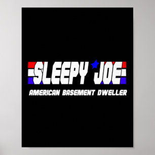 Mens Sleepy Joe Basement Dweller Pro Trump Anti Bi Poster